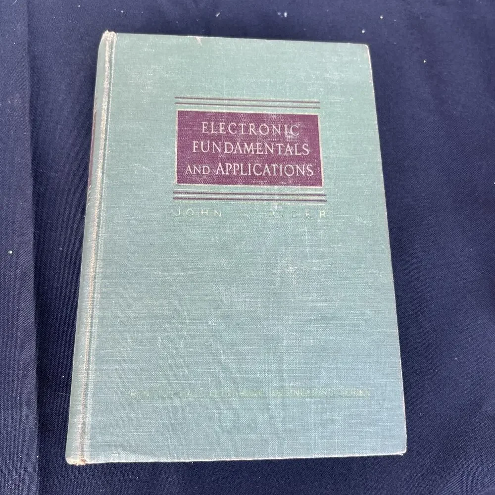ELECTRONIC FUNDAMENTALS AND APPLICATIONS By John D. Ryder Hardcover 1957